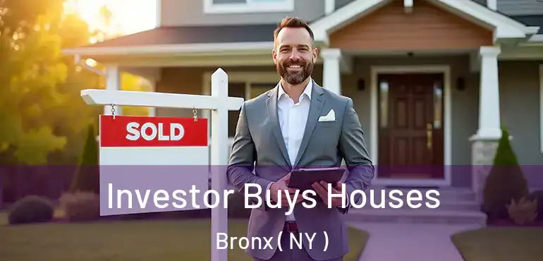  Investor Buys Houses Bronx ( NY )