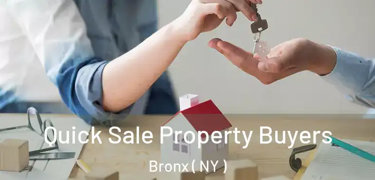  Quick Sale Property Buyers Bronx ( NY )