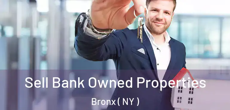  Sell Bank Owned Properties Bronx ( NY )