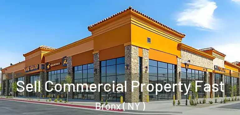  Sell Commercial Property Fast Bronx ( NY )
