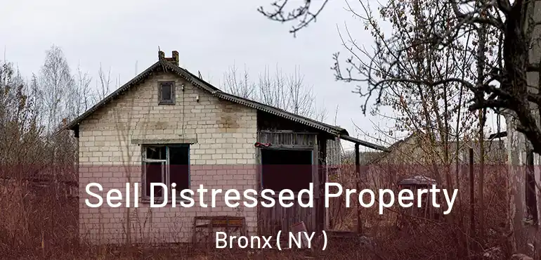  Sell Distressed Property Bronx ( NY )