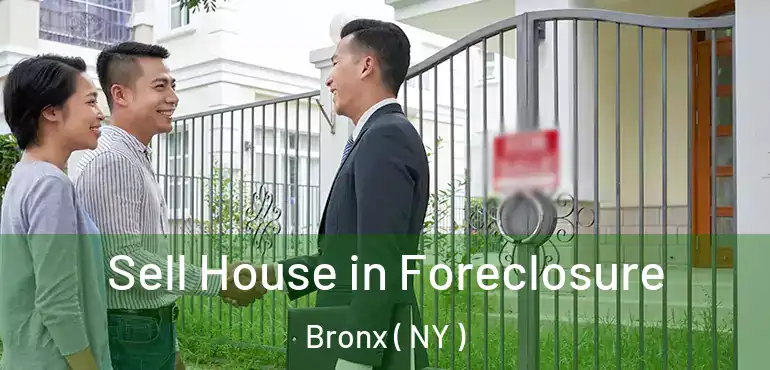  Sell House in Foreclosure Bronx ( NY )