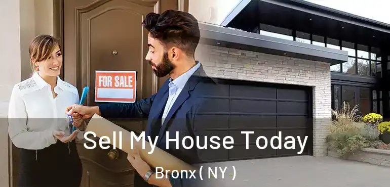  Sell My House Today Bronx ( NY )