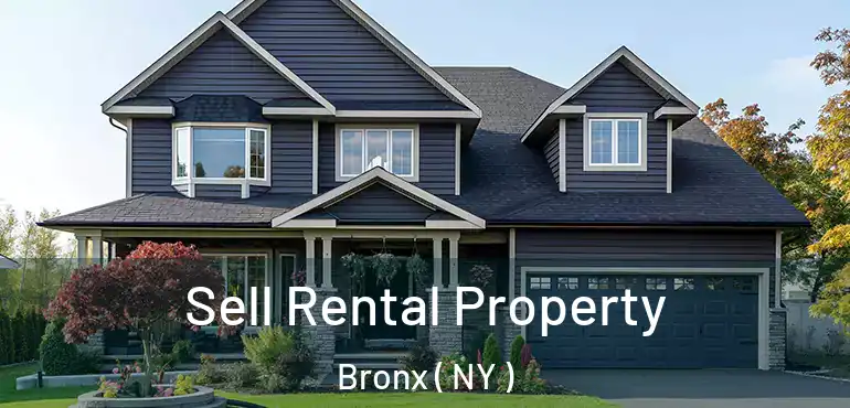  Sell Rental Property Bronx ( NY )