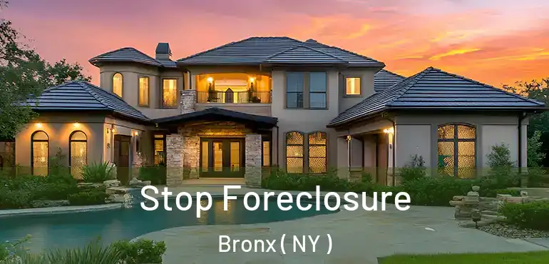 Stop Foreclosure Bronx ( NY )