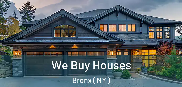  We Buy Houses Bronx ( NY )